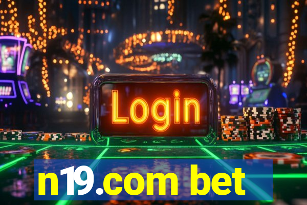 n19.com bet